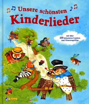 Unsere schönsten Kinderlieder
© Nelson Verlag
