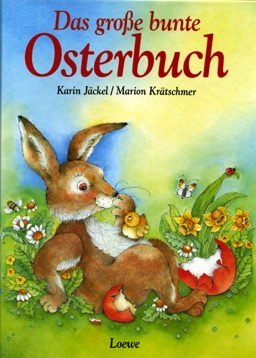 Das große bunte Osterbuch
© Loewes Verlag